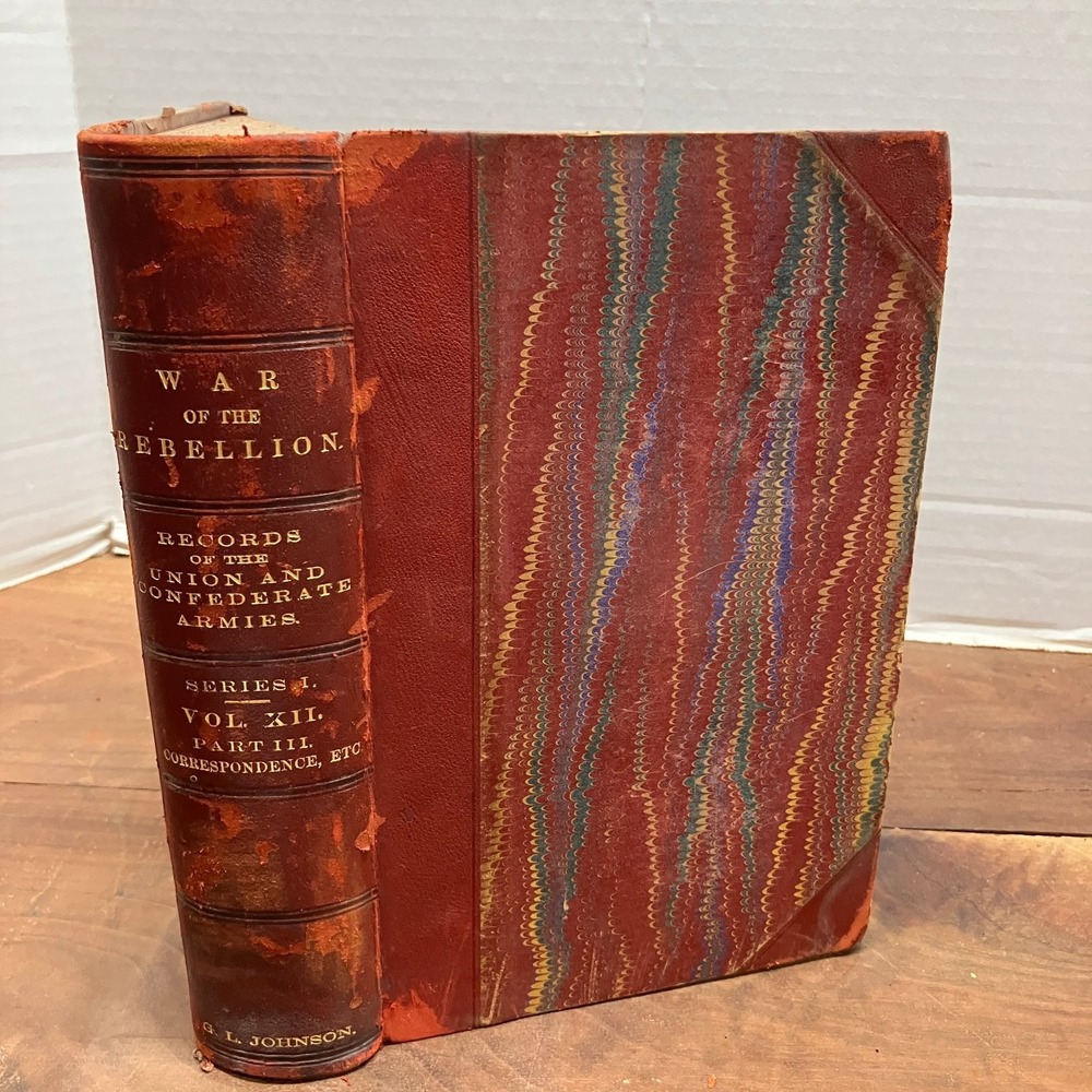 War of the Rebellion Vol 12 Part 3 Records Union Confederate Armies 1885 US GPO